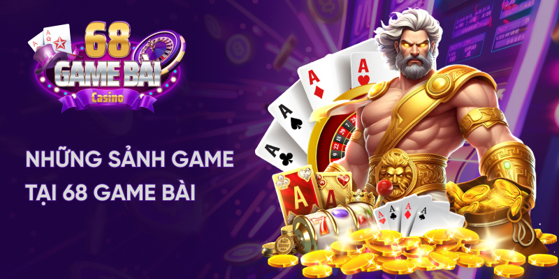 Những sảnh game tại 68 game bài