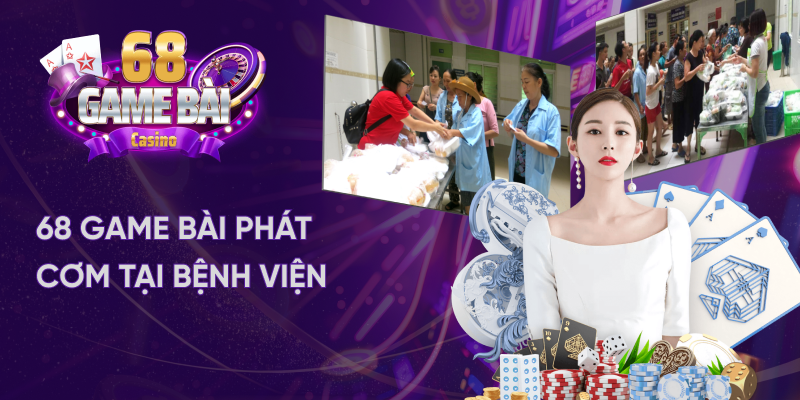 68 game bài phát cơm từ thiện