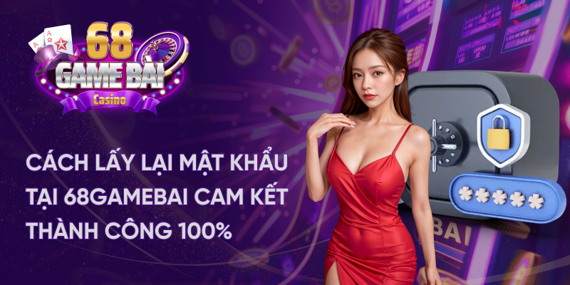 Cách lấy lại mật khẩu tại 68 game bài