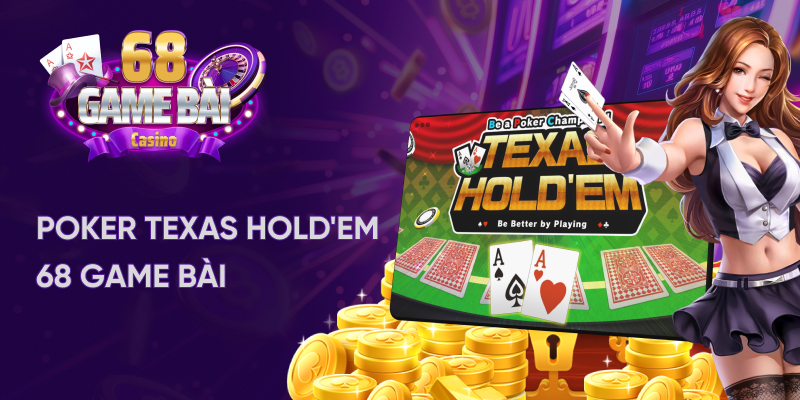 Poker Texas 68 game bài